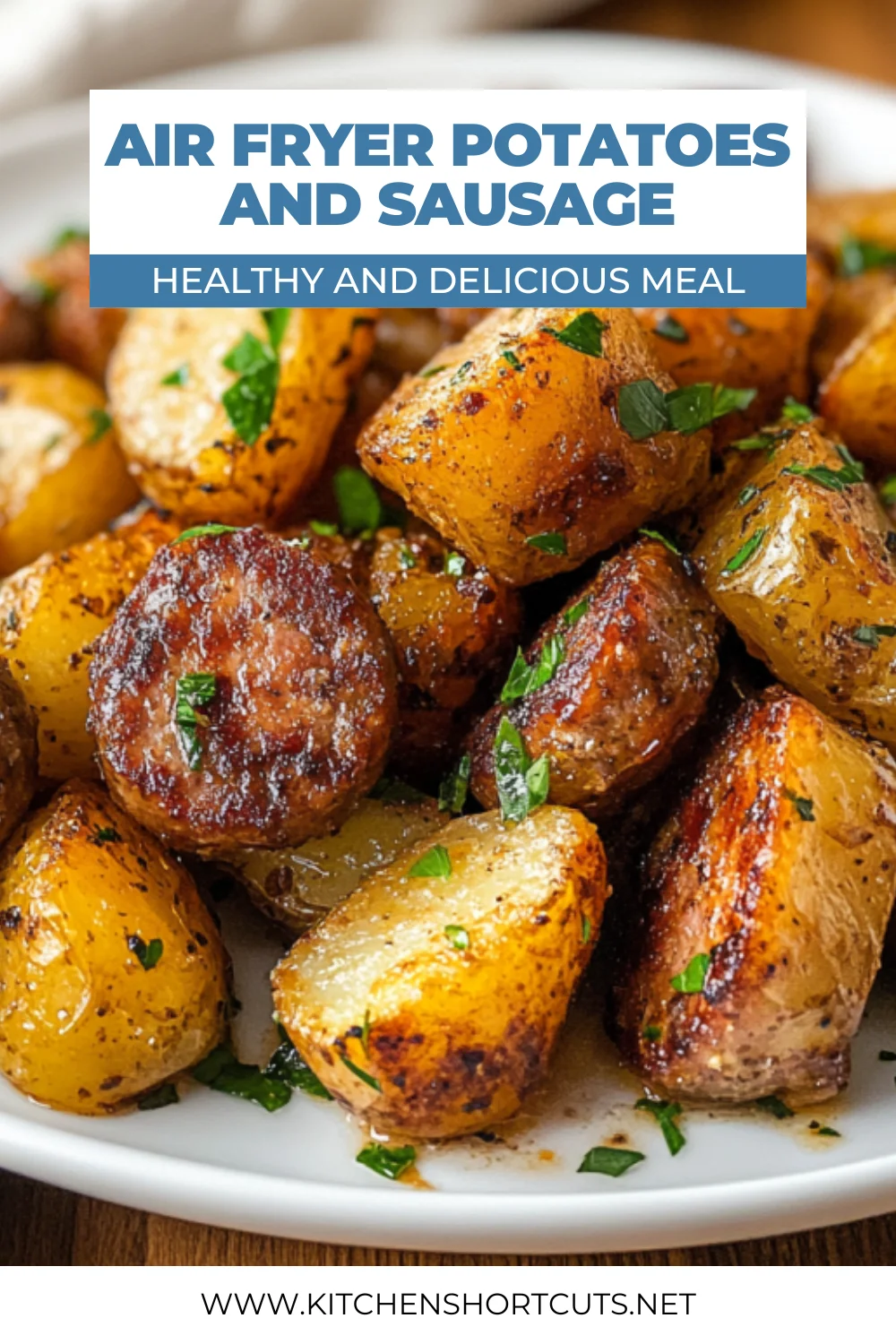 Air Fryer Potatoes and Sausage