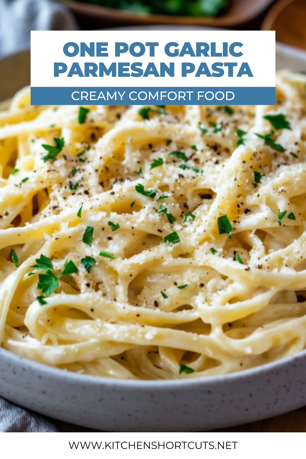 One Pot Garlic Parmesan Pasta: Easy, Creamy, and Delicious One Pot Garlic Parmesan Pasta