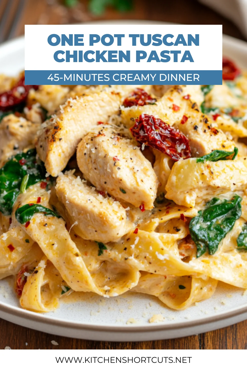 One Pot Tuscan Chicken Pasta