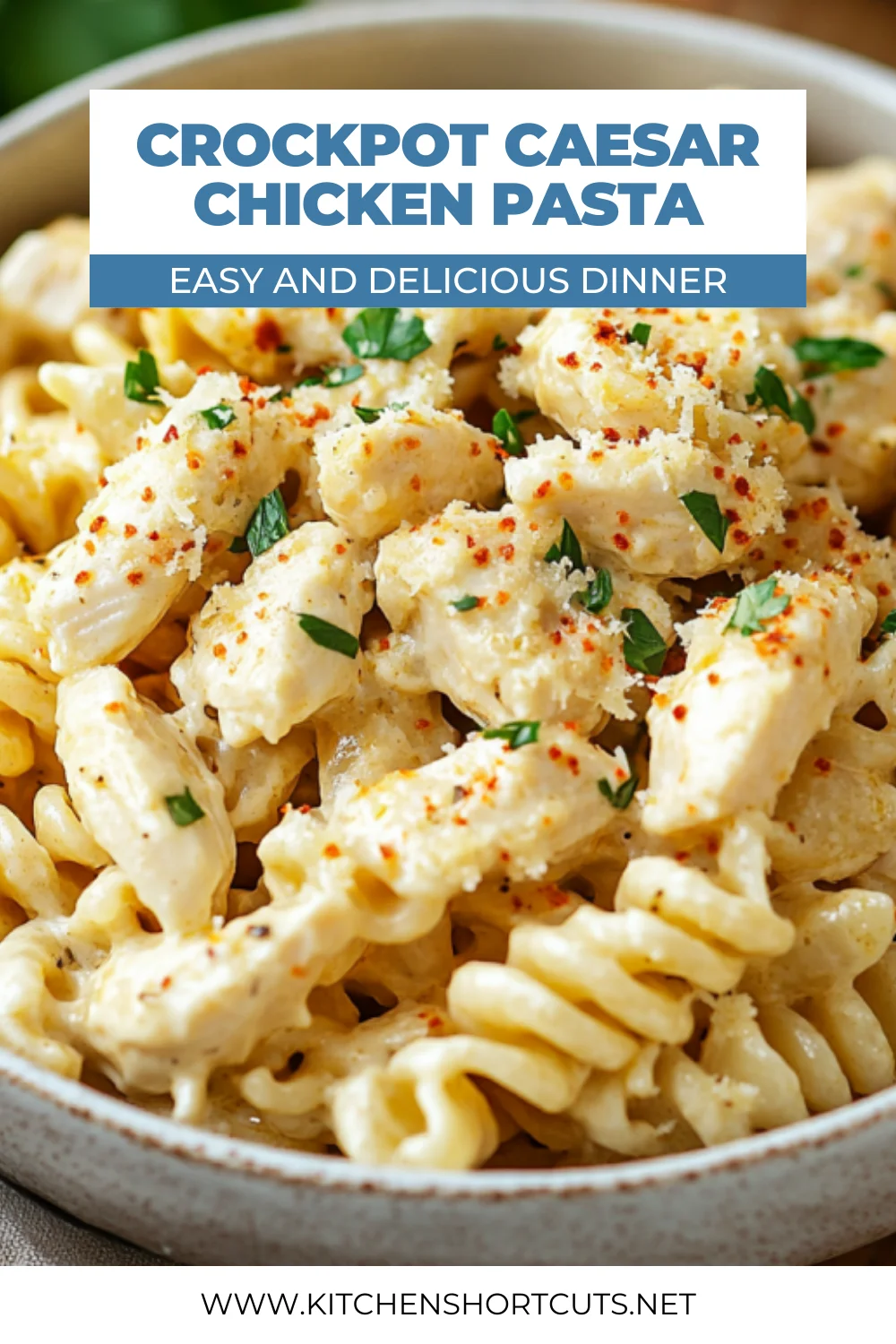 Crockpot Caesar Chicken Pasta