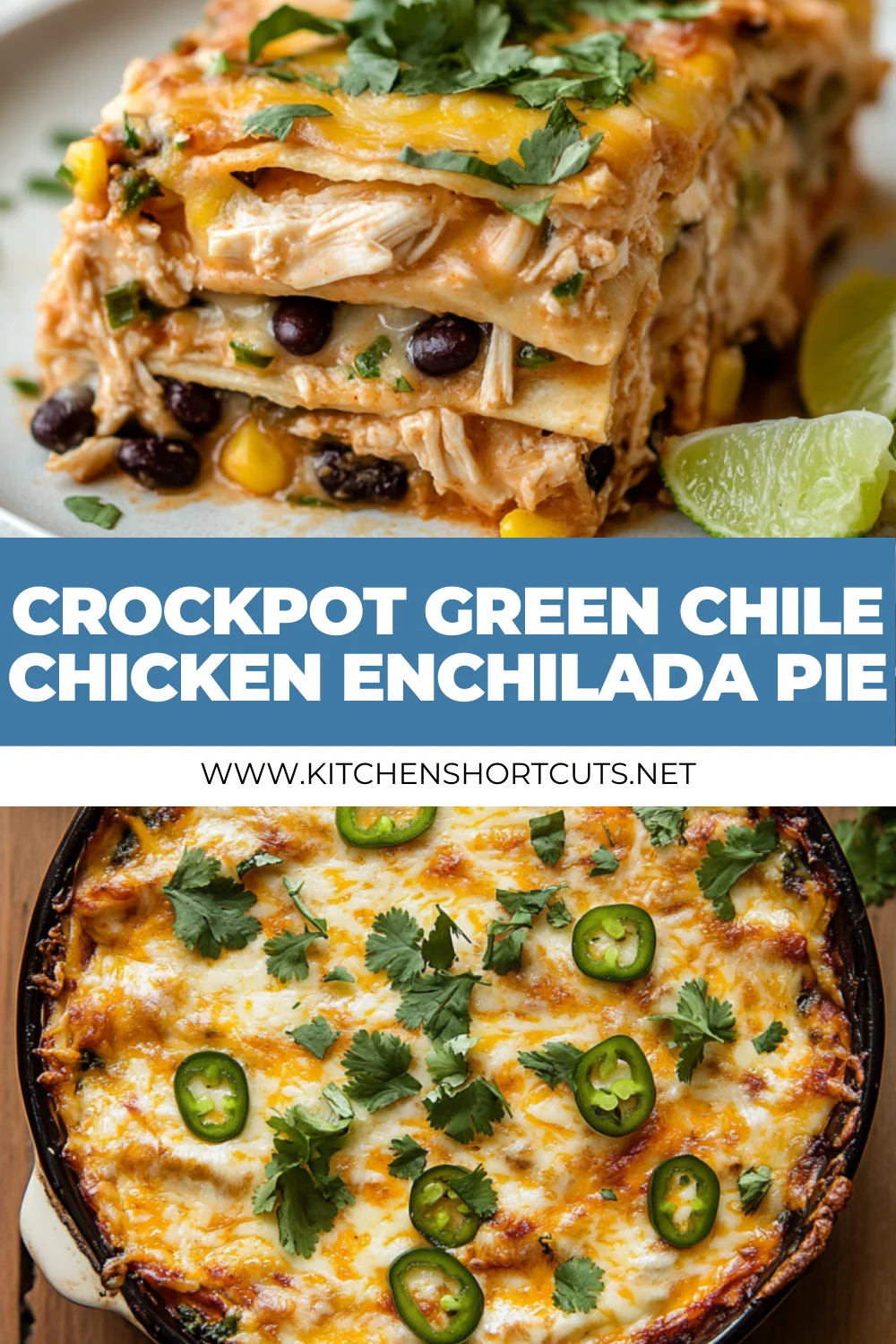 Crockpot Green Chile Chicken Enchilada Pie: Easy Slow Cooker Recipe Crockpot Green Chile Chicken Enchilada Pie