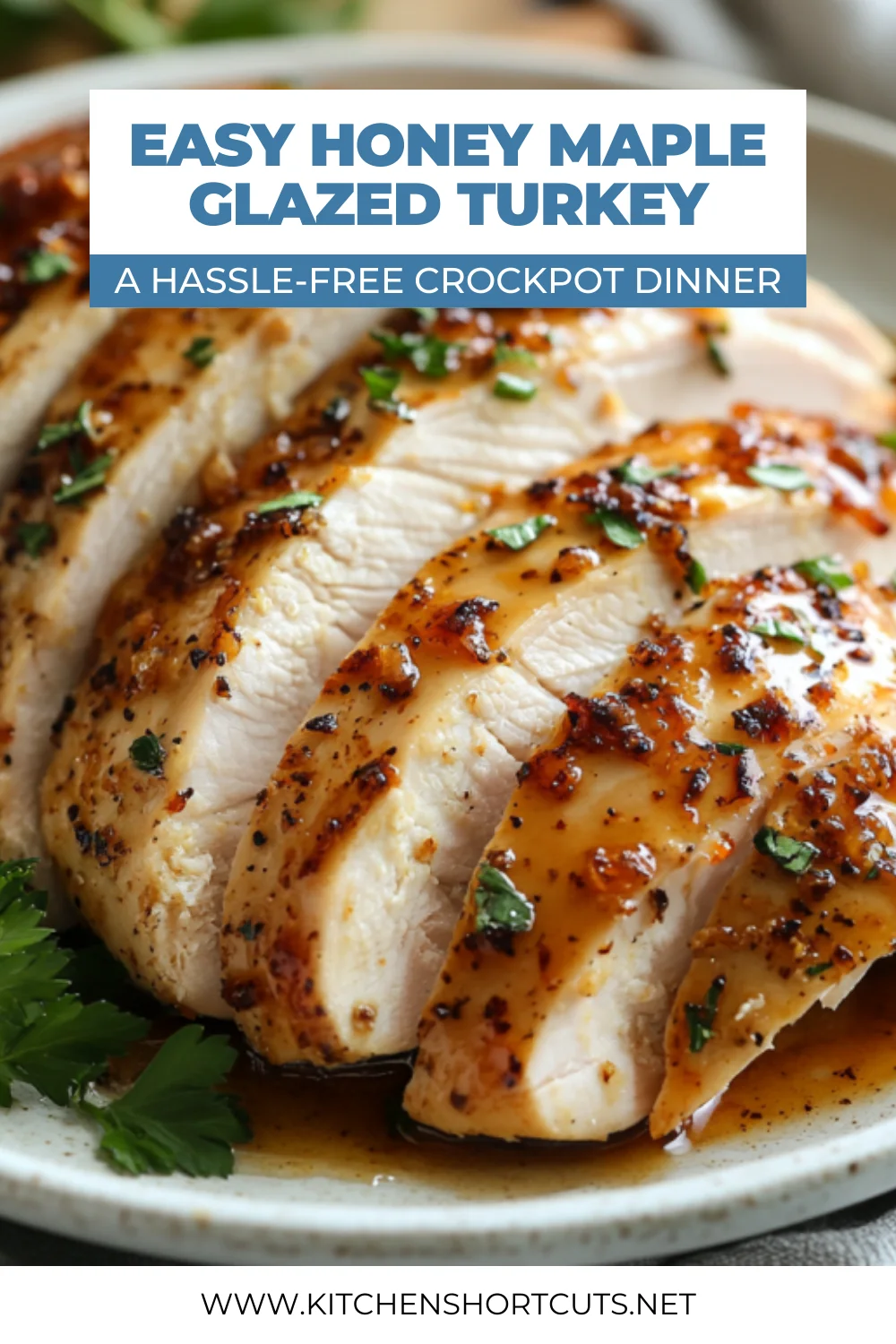 Crockpot Honey Maple Glazed Turkey Breast