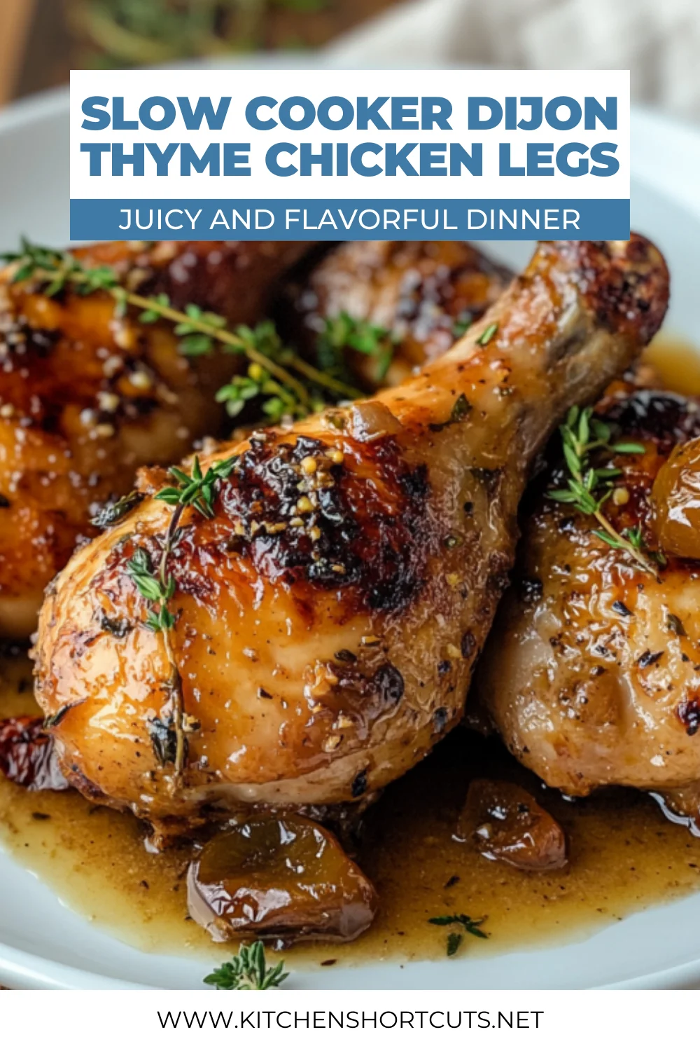 Slow Cooker Dijon Thyme Chicken Legs